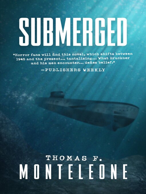 Title details for Submerged by Thomas F. Monteleone - Available
